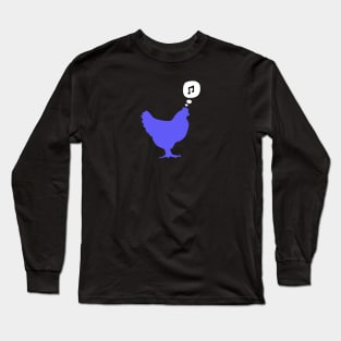 Chicken Music Long Sleeve T-Shirt